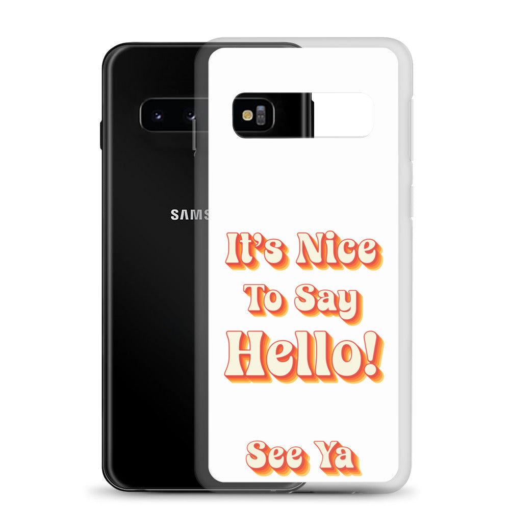 Hello & See Ya Samsung Phone Cover